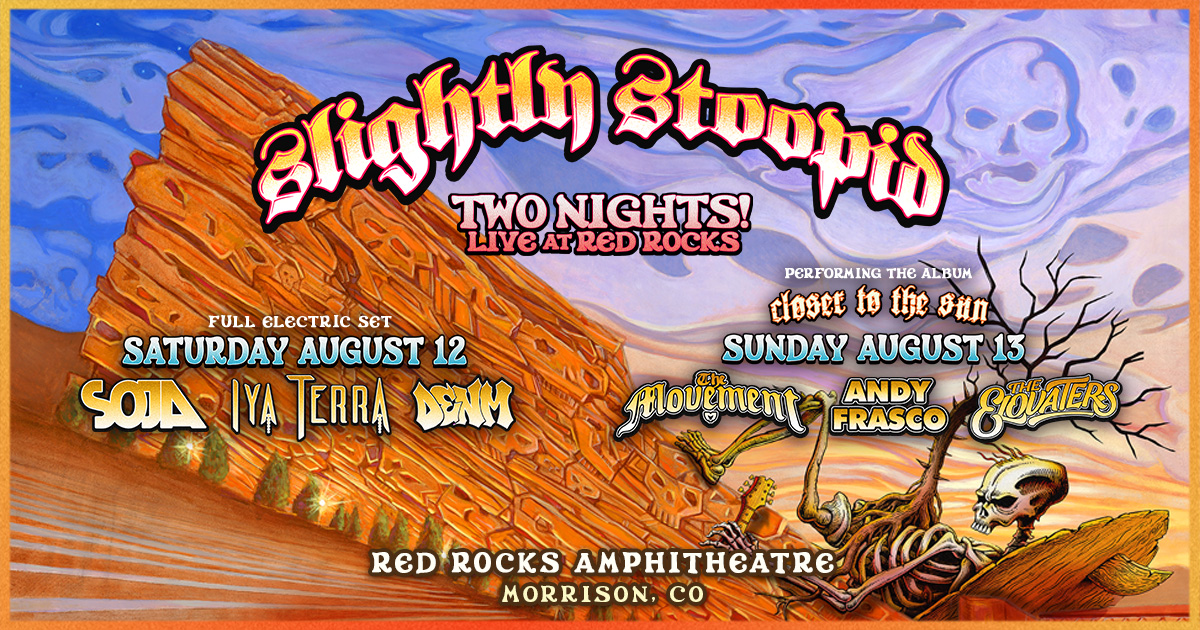 Slightly Stoopid at Red Rocks Official Travel Packages On Location Music